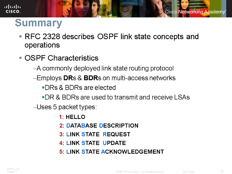 Summary RFC 2328 describes OSPF link state concepts and operations OSPF Characteristics A commonly